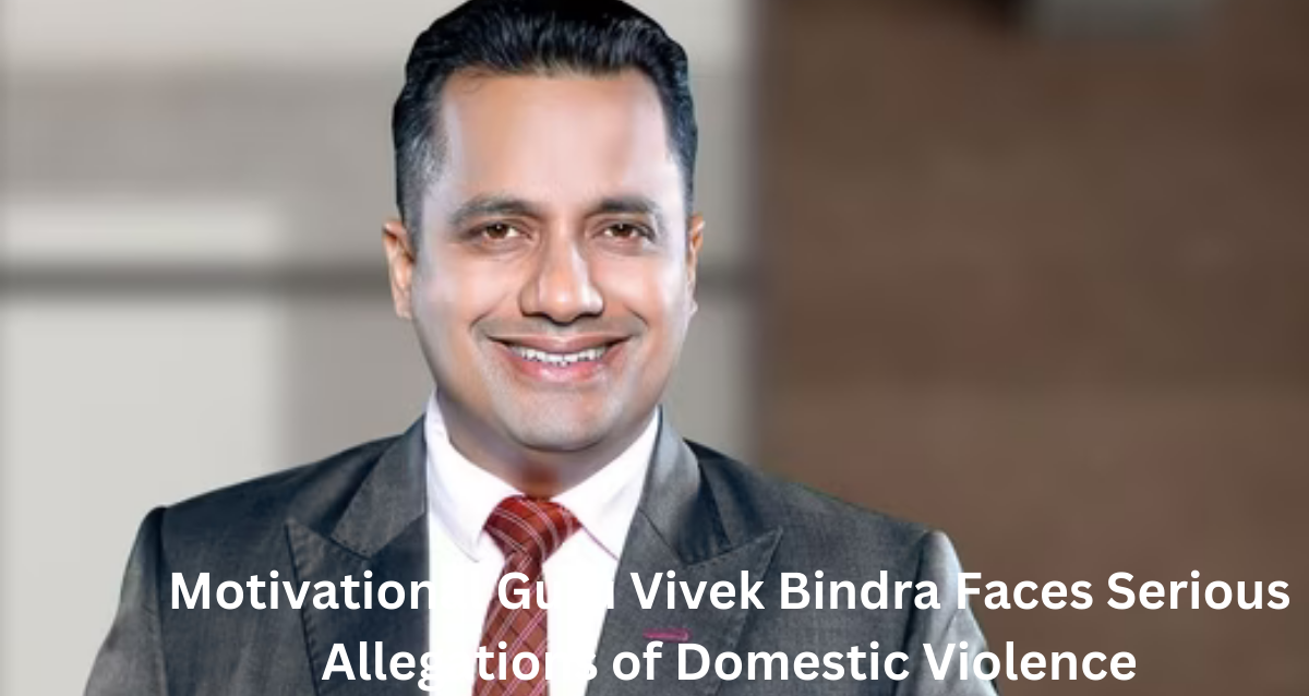 Motivational Guru Vivek Bindra Faces Serious Allegations of Domestic Violence